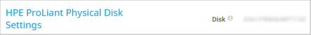 HPE ProLiant Physical Disk Settings HPE ProLiant Physical Disk Settings